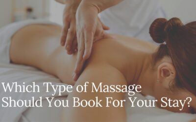 Which Type of Massage Should You Book For Your Stay?