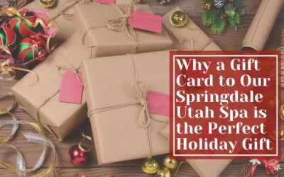 Why a Gift Card to Our Springdale Utah Spa is the Perfect Holiday Gift